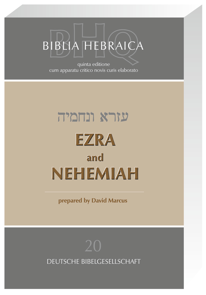 Biblia Hebraica Quinta. Volume 20: Ezra and Nehemiah 5280 Biblia Hebraica Quinta. Volume 20: Ezra and Nehemiah 5280