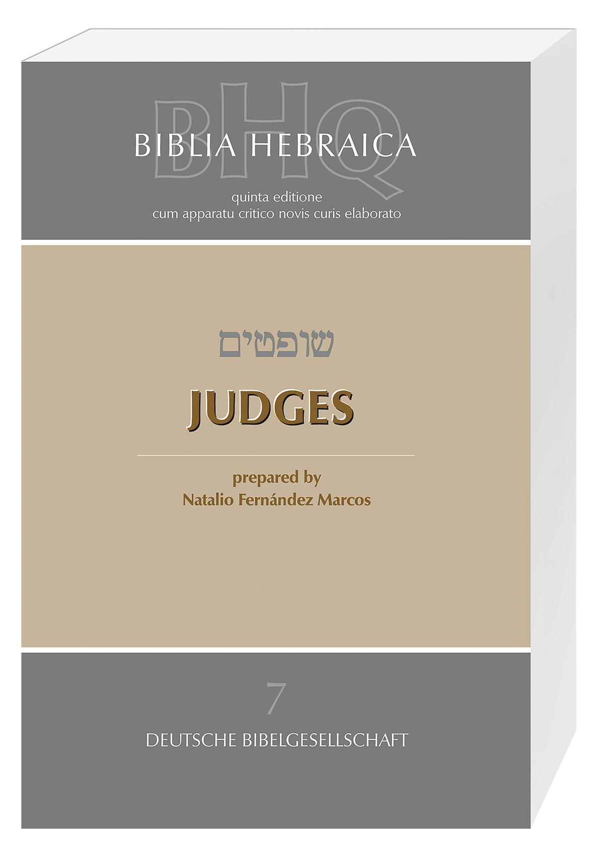 Biblia Hebraica Quinta. Volume 6: Judges 5267 Biblia Hebraica Quinta. Volume 6: Judges 5267