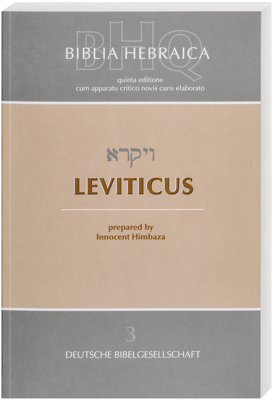 Biblia Hebraica Quinta. Volume 3: Leviticus 5263 Biblia Hebraica Quinta. Volume 3: Leviticus 5263