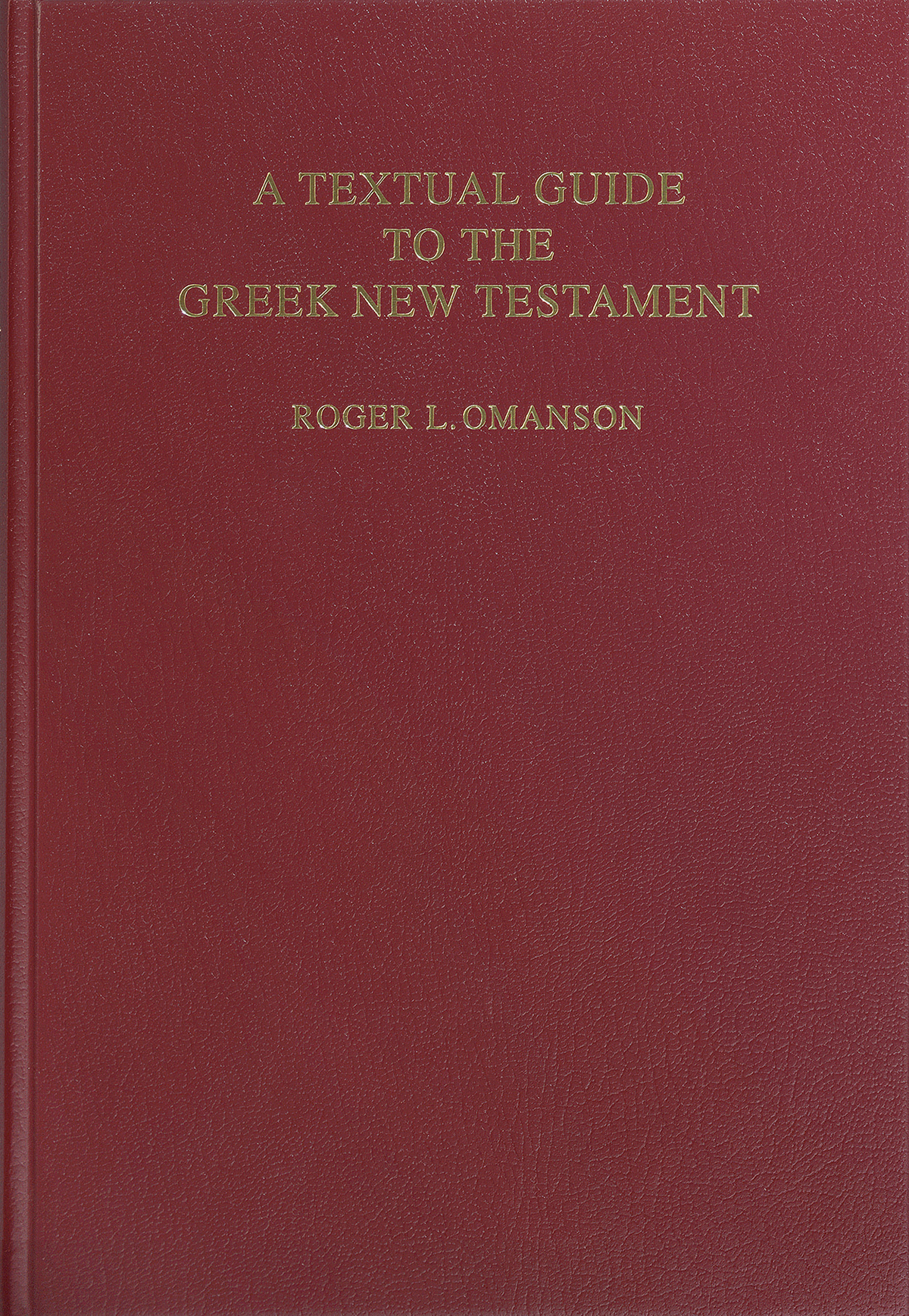  A Textual Guide to the Greek New Testament ed. Omanson 6044